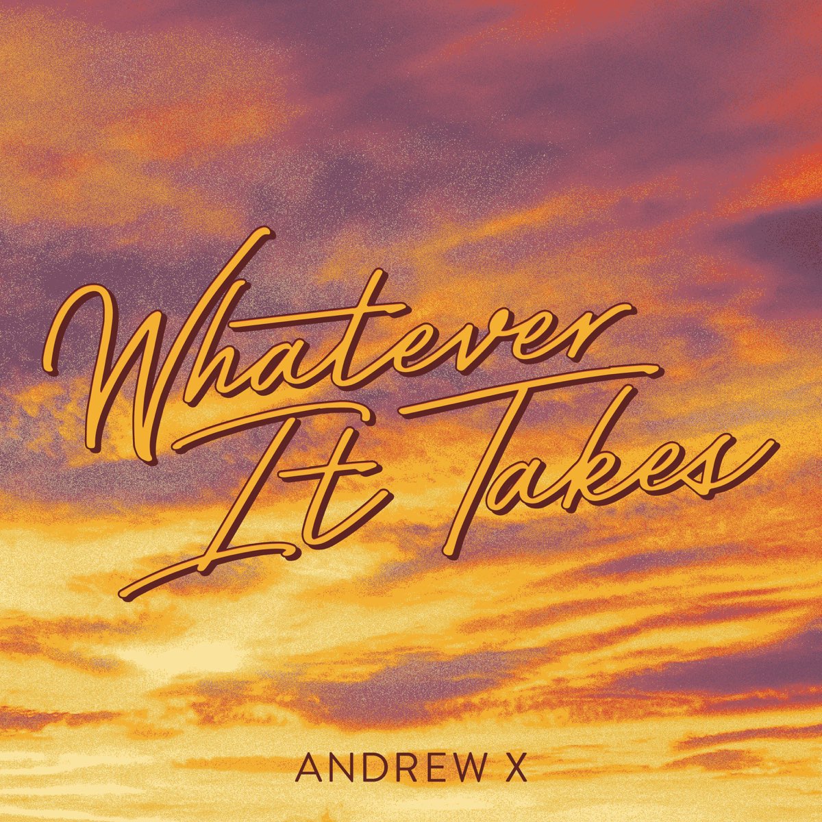 Single Review: Andrew X – “Whatever It Takes” – Music Existence