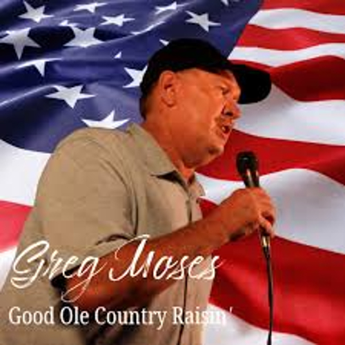 Single Review: “Good Ol Country Raisin” Greg Moses – Music Existence